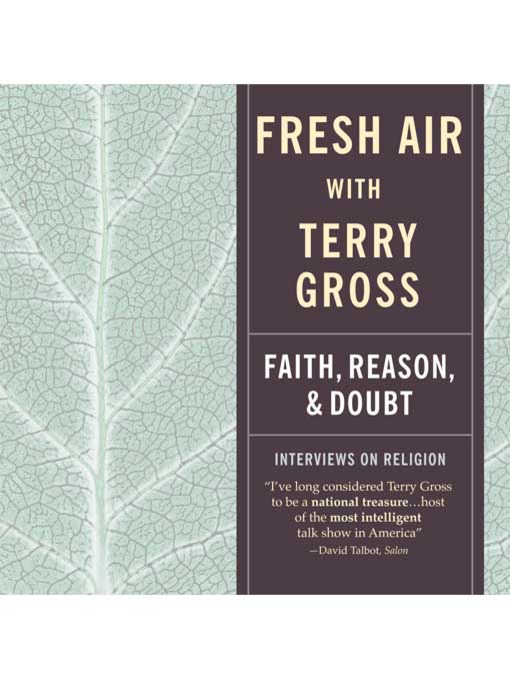 Title details for Fresh Air--Faith, Reason and Doubt by Terry Gross - Wait list